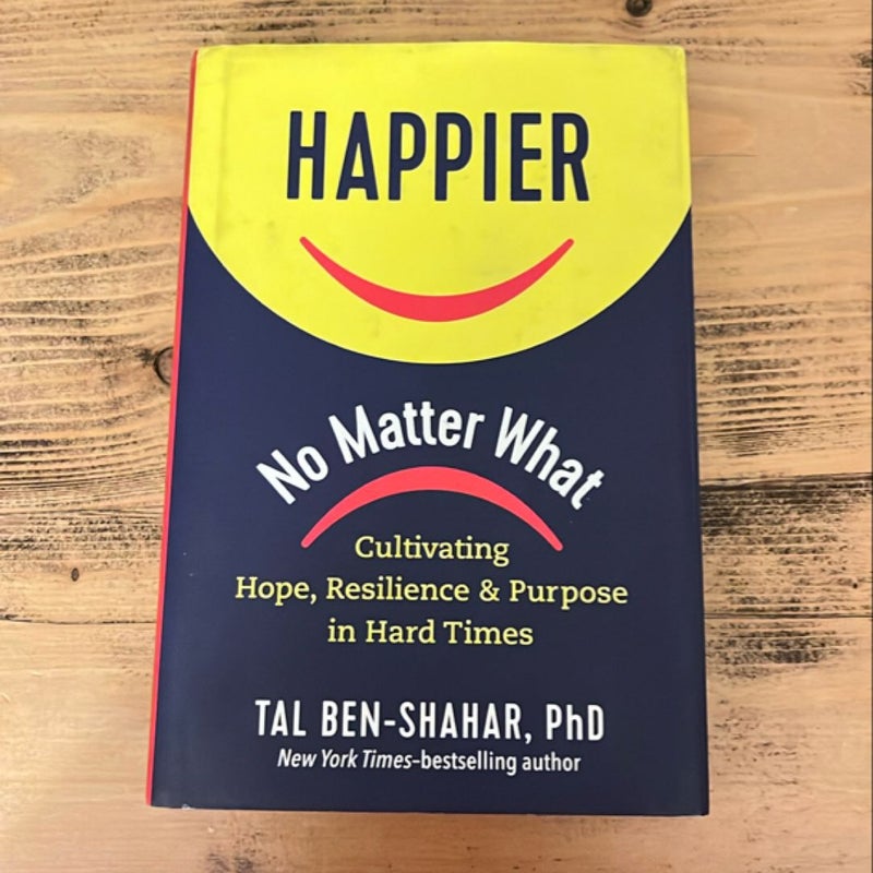 Happier, No Matter What