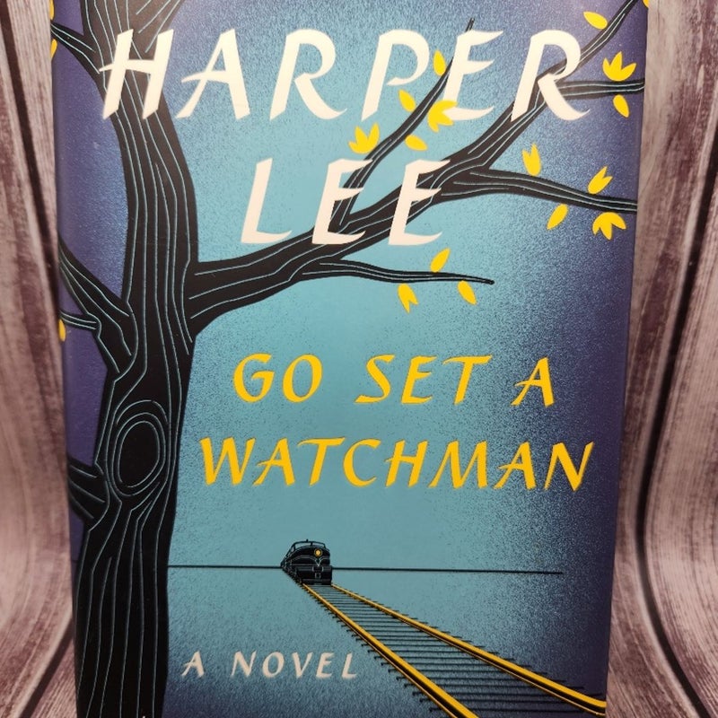 Go Set A Watchman : A Novel by Harper Lee, Hardcover