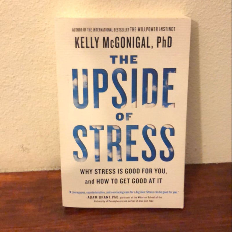 The Upside of Stress