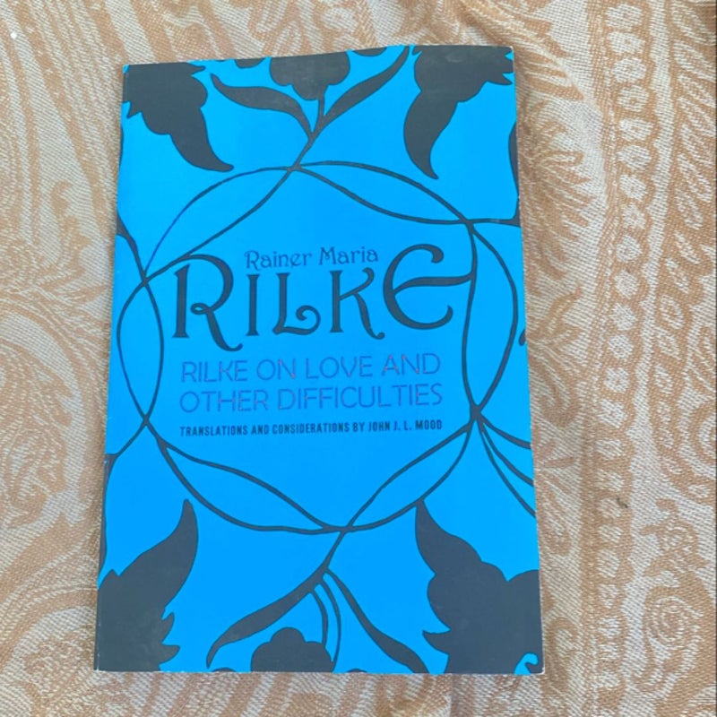 Rilke on Love and Other Difficulties