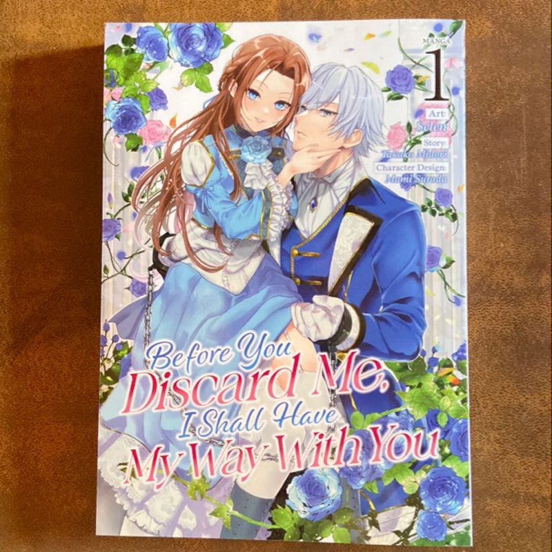 Before You Discard Me, I Shall Have My Way With You vol 1