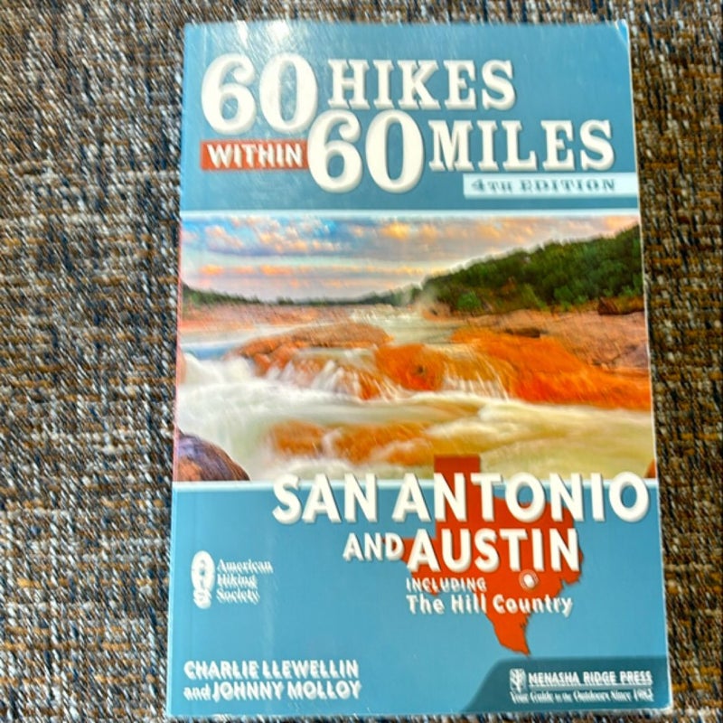 60 Hikes Within 60 Miles: San Antonio and Austin