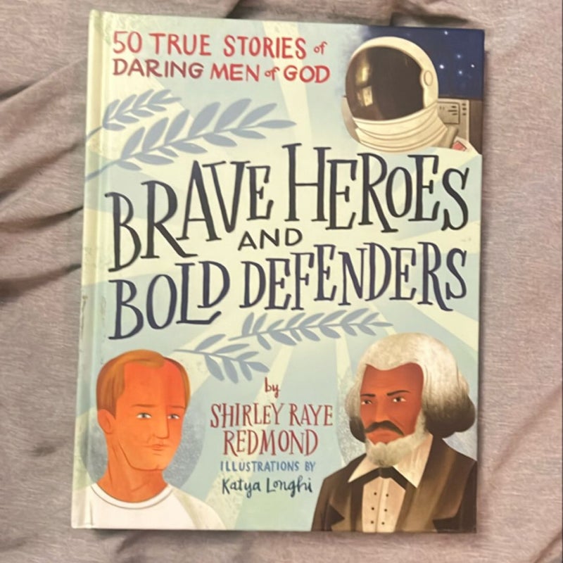 Brave Heroes and Bold Defenders