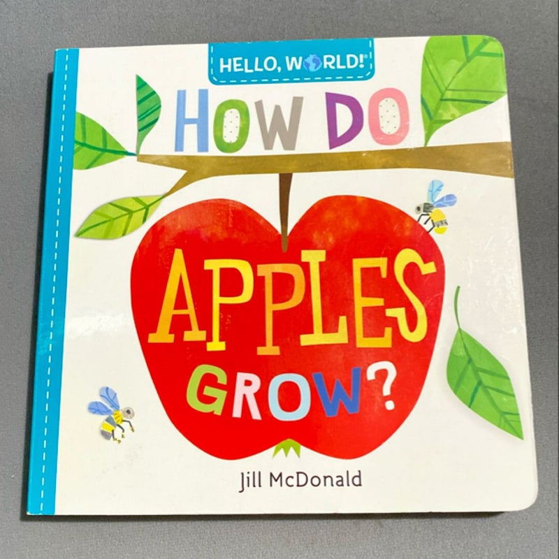 Hello, World! How Do Apples Grow?