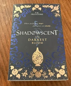 Shadowscent: the Darkest Bloom