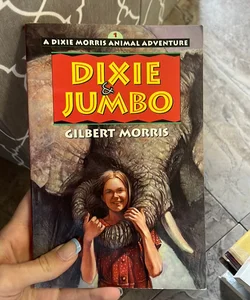 Dixie and Jumbo