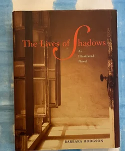 The Lives of Shadows