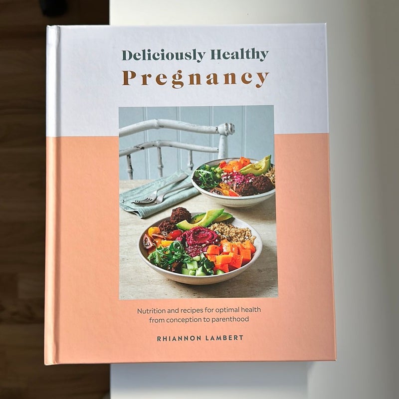 Deliciously Healthy Pregnancy