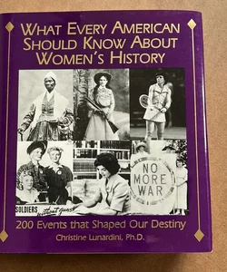 What Every American Should Know about Women's History