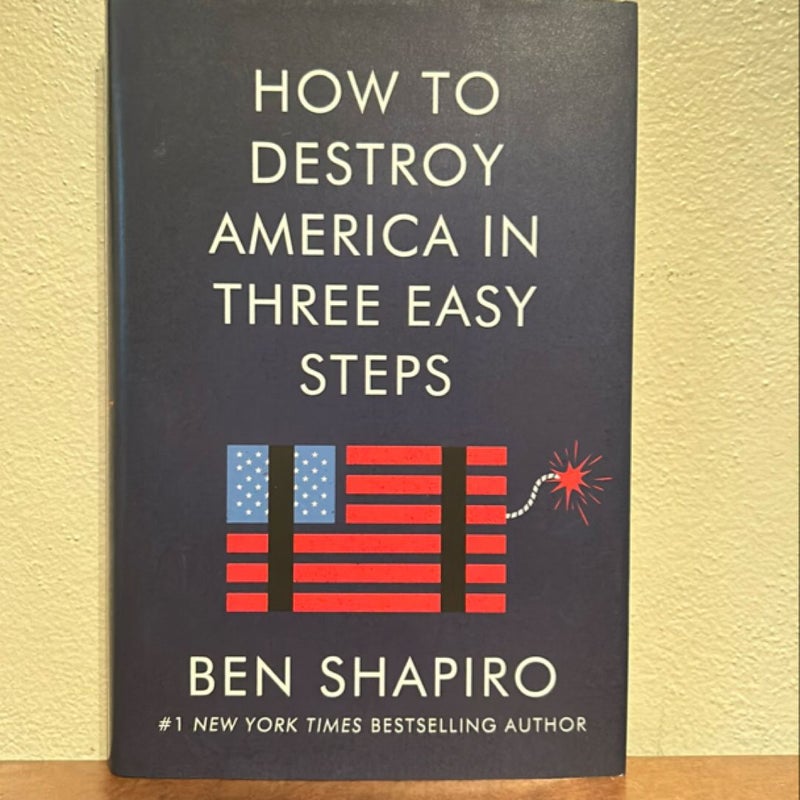 How to Destroy America in Three Easy Steps