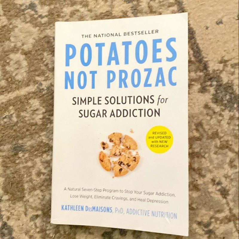 Potatoes Not Prozac