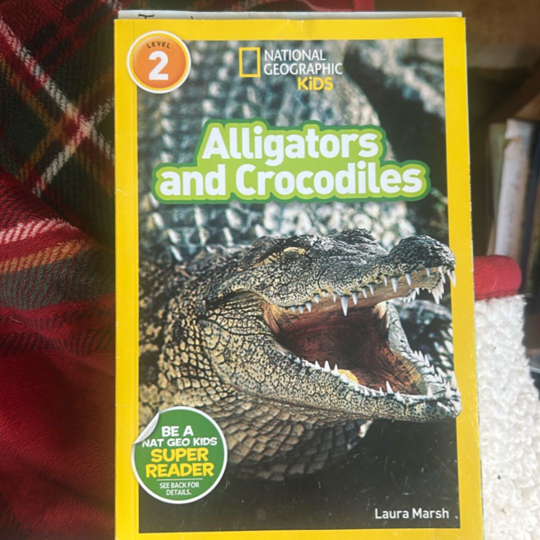 National Geographic Readers: Alligators and Crocodiles