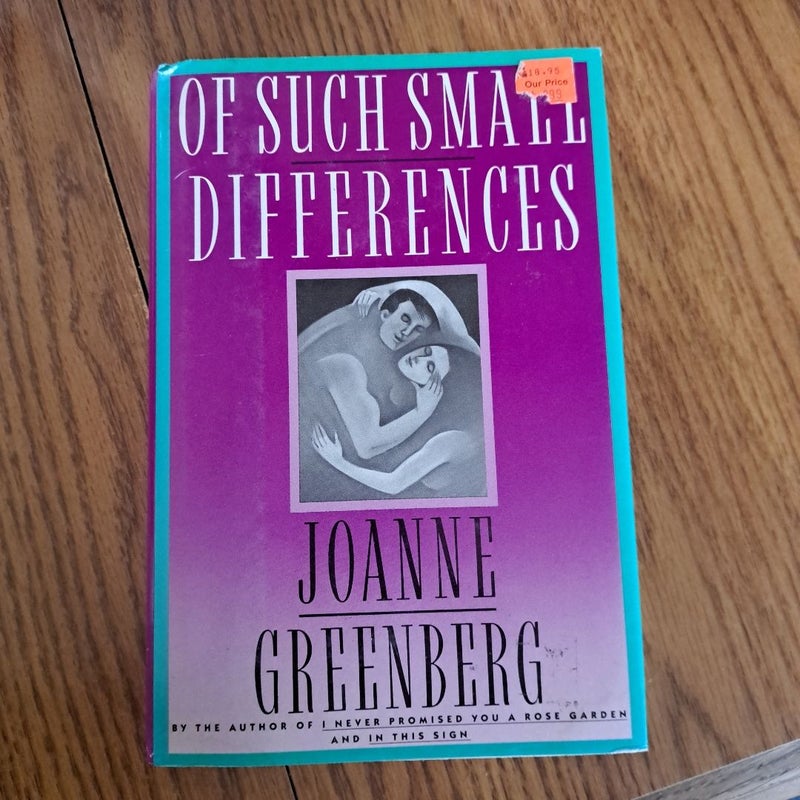 Of Such Small Differences by Joanne. Greenberg