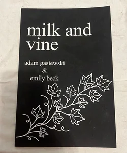 Milk and Vine