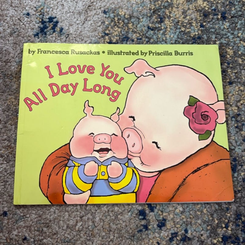 I Love You All Day Long