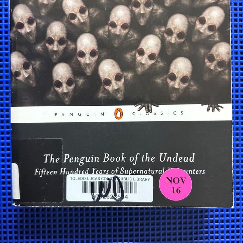 The Penguin Book of the Undead: Fifteen Hundred Years of Supernatural Encounters