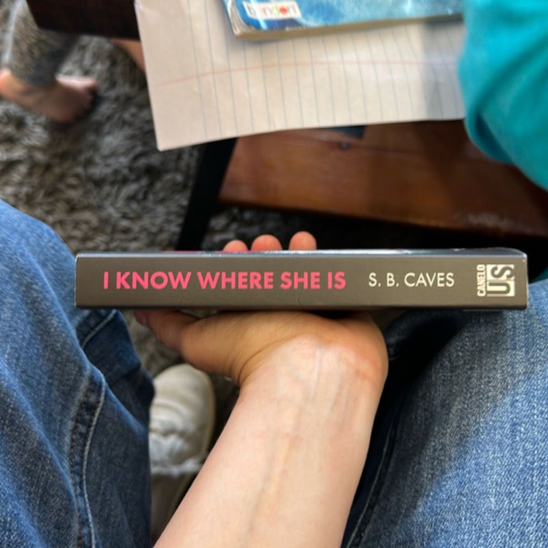 I Know Where She Is