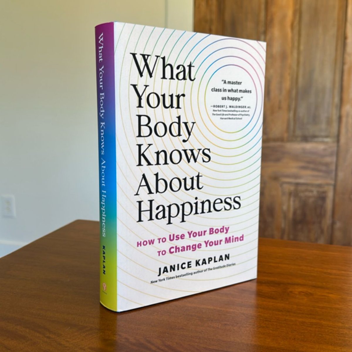 What Your Body Knows about Happiness by Janice Kaplan