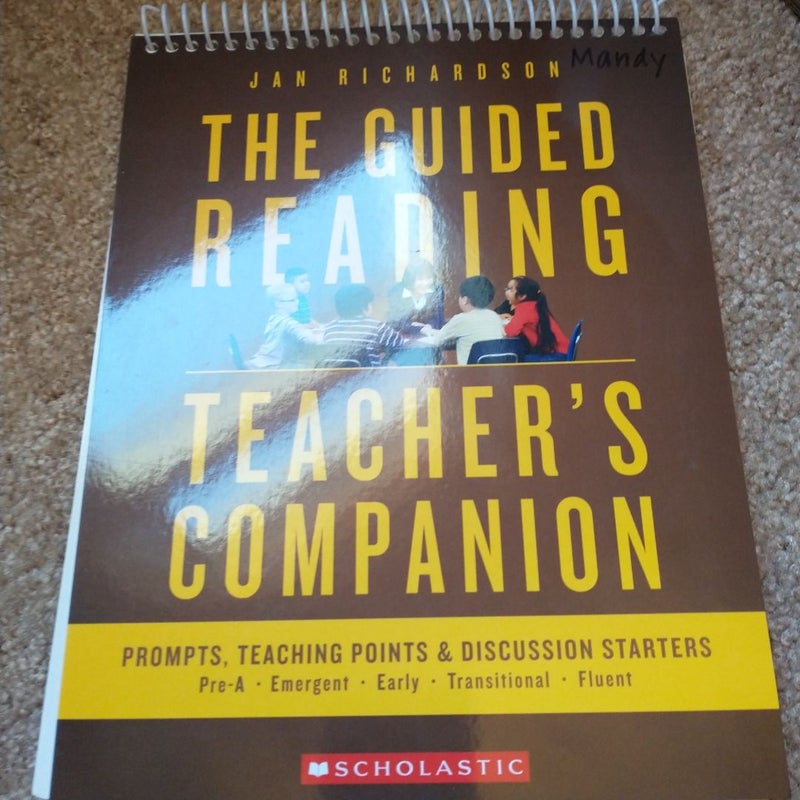 The Guided Reading Teacher's Companion