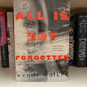 All Is Not Forgotten