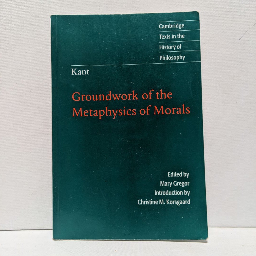 Groundwork of the Metaphysics of Morals