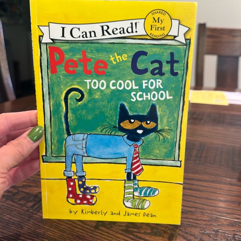 Pete the Cat: Too Cool for School