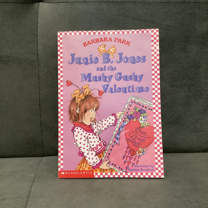 Junie B. Jones and the Mushy Gushy Valentine