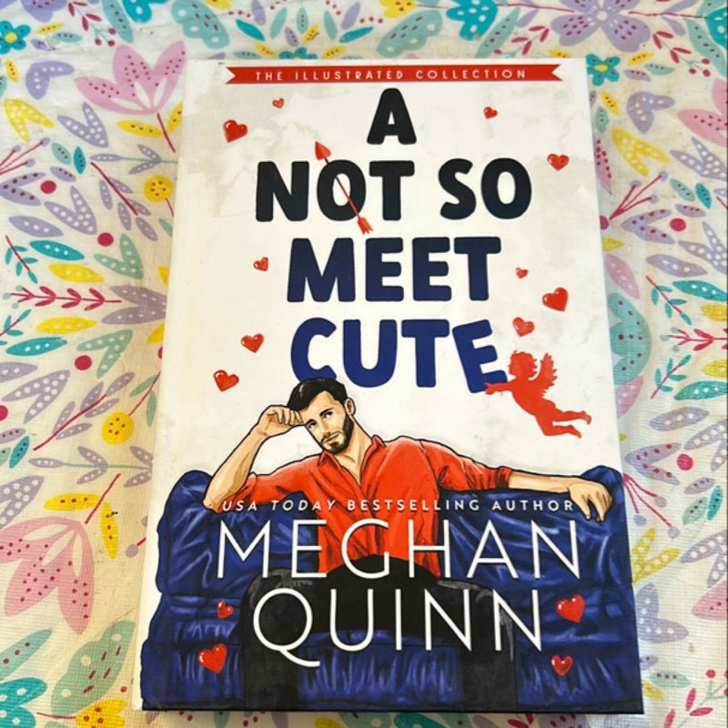 A Not So Meet Cute: Illustrated Collection