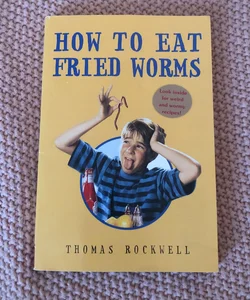 How to Eat Fried Worms