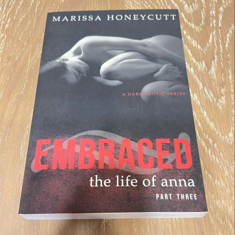 The Life of Anna, Part 3: Embraced