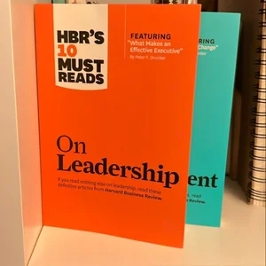 HBR's 10 Must Reads on Leadership (with Featured Article What Makes an Effective Executive, by Peter F. Drucker)