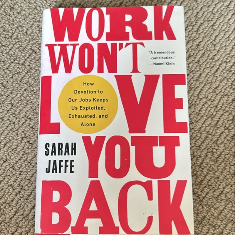 Work Won't Love You Back