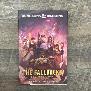 Dungeons and Dragons: the Fallbacks: Bound for Ruin