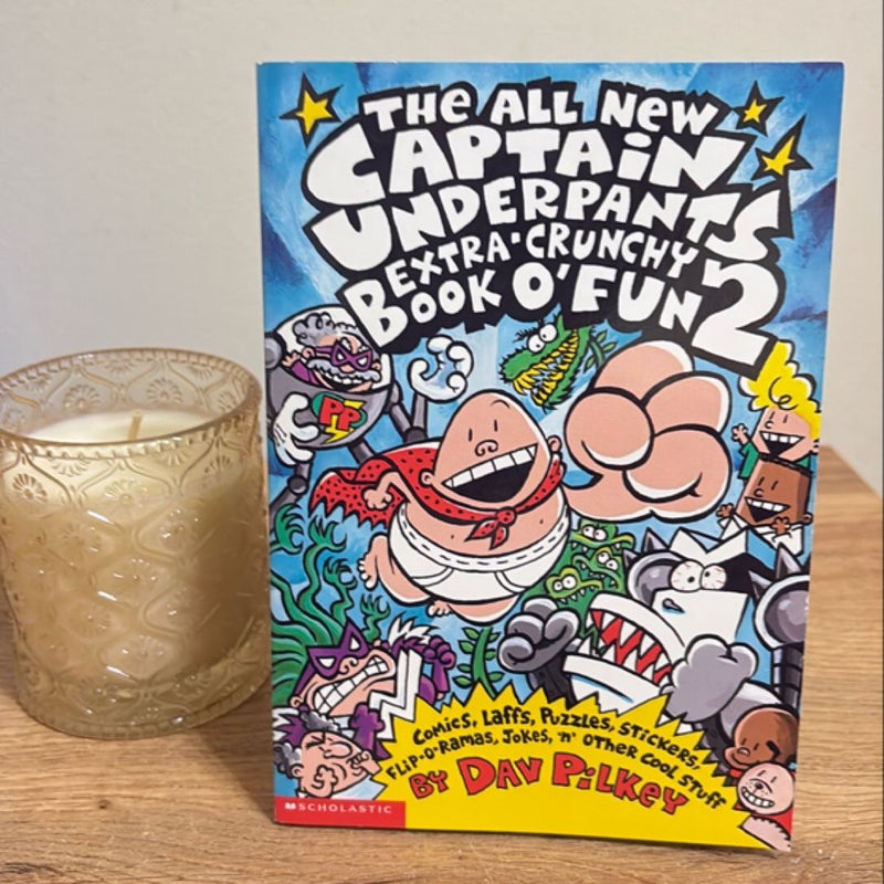 The All New Captain Underpants Extra Crunchy Book of Fun 2