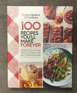100 Recipes You'll Make Forever