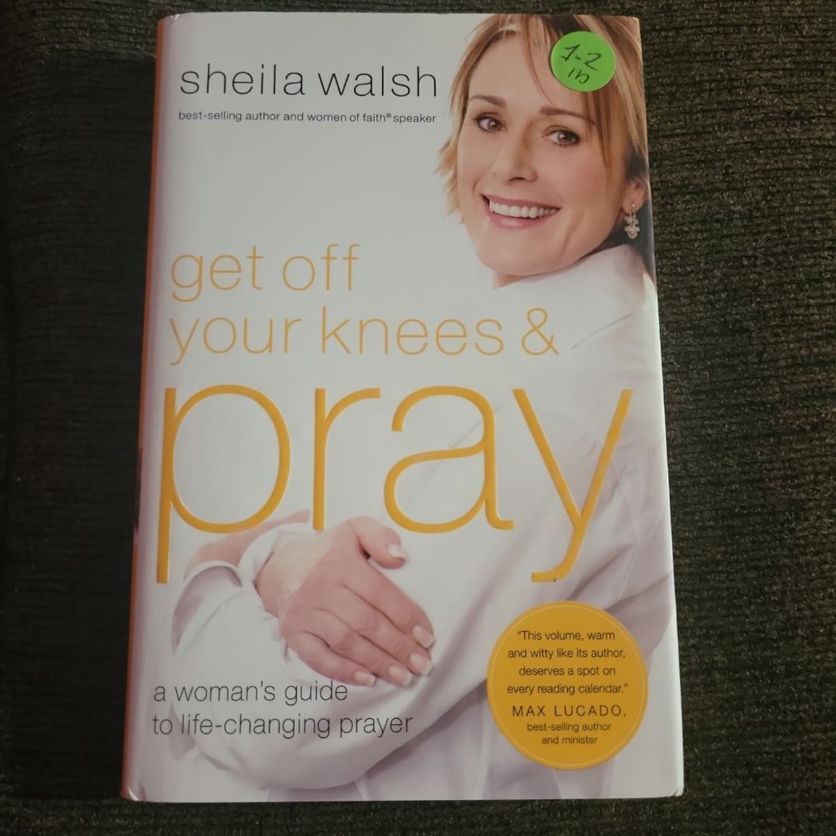 Get off Your Knees and Pray by Sheila Walsh