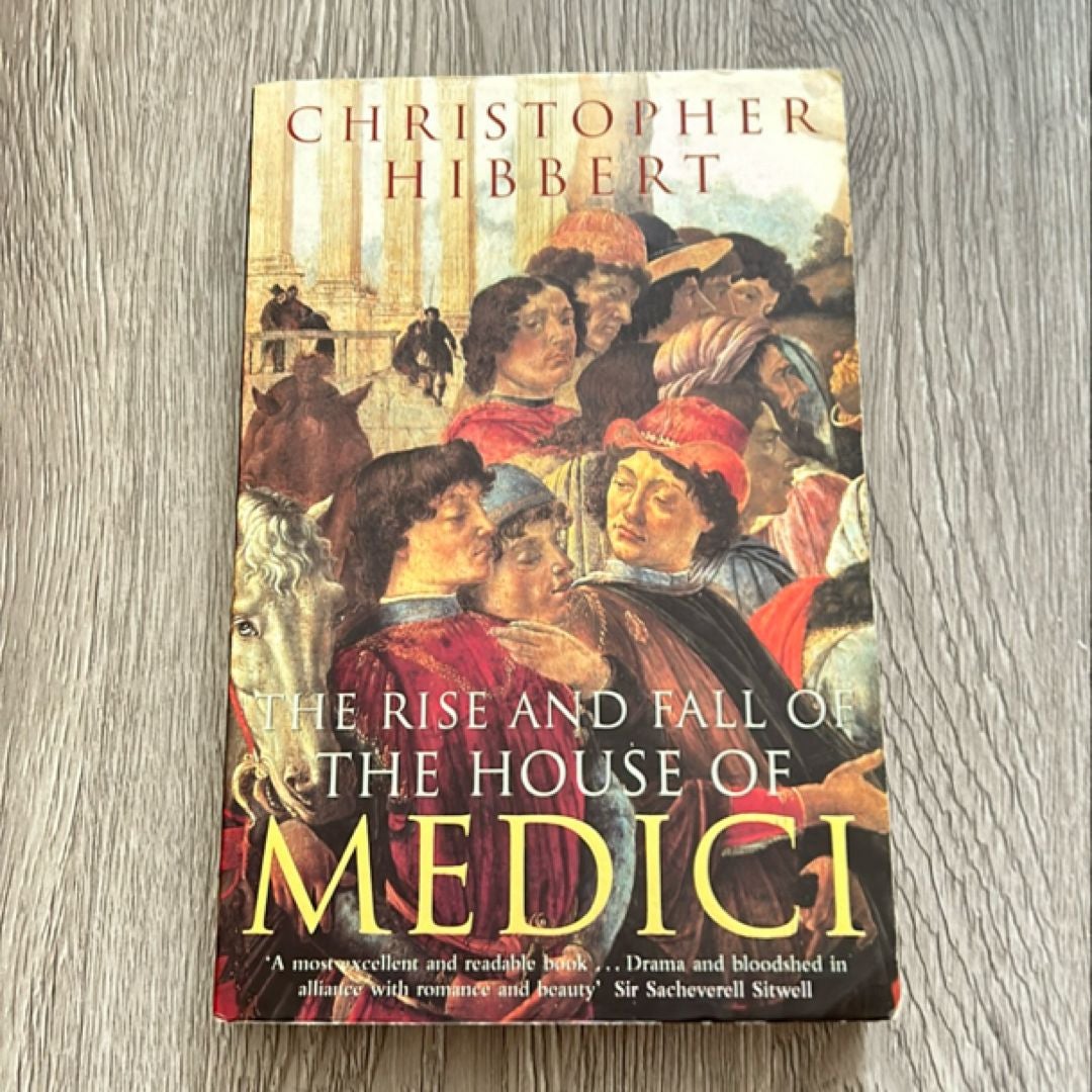 The Rise and Fall of the House of Medici