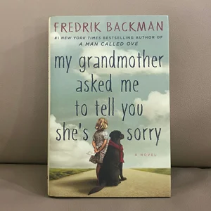 My Grandmother Asked Me to Tell You She's Sorry