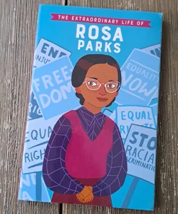 The Extraordinary Life of Rosa Parks