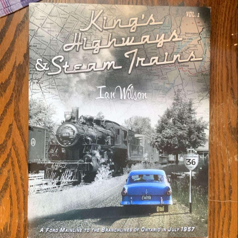 King’s Highways and Steam Trains