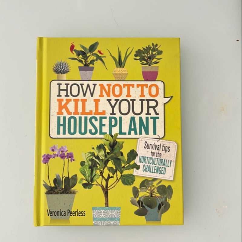 How Not to Kill Your Houseplant