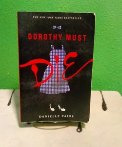 Dorothy Must Die - First Paperback Edition