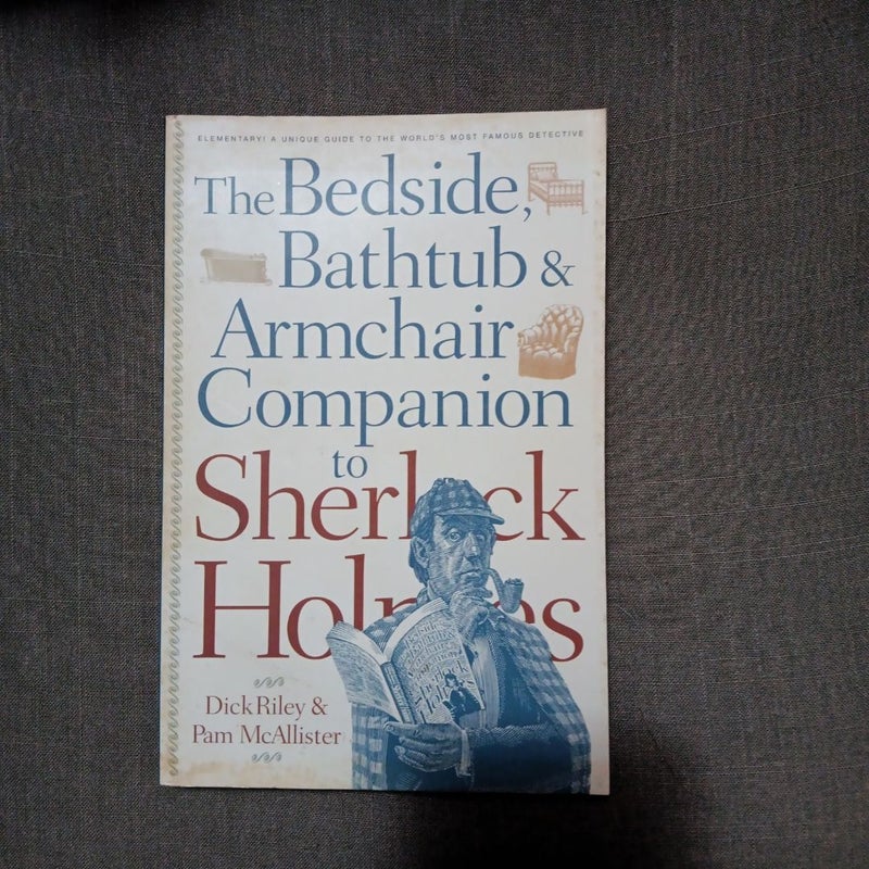 The Bedside, Bathtub and Armchair Companion to Sherlock Holmes