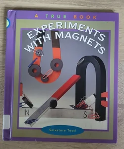 True Books: Experiments with Magnets