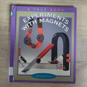 True Books: Experiments with Magnets