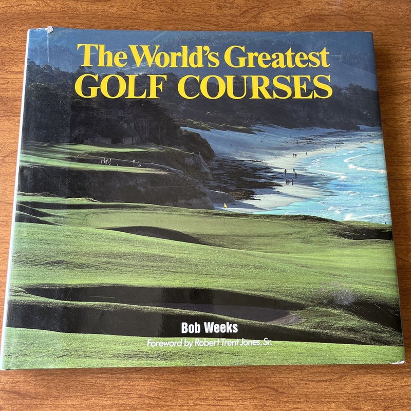 The World’s Greatest Golf Courses