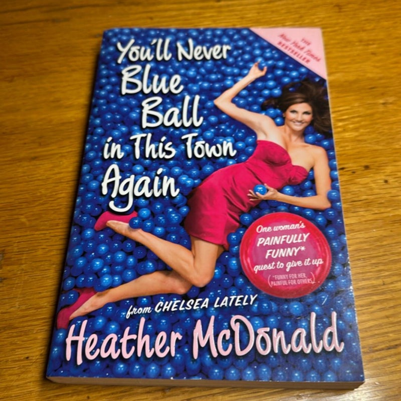 You'll Never Blue Ball in This Town Again