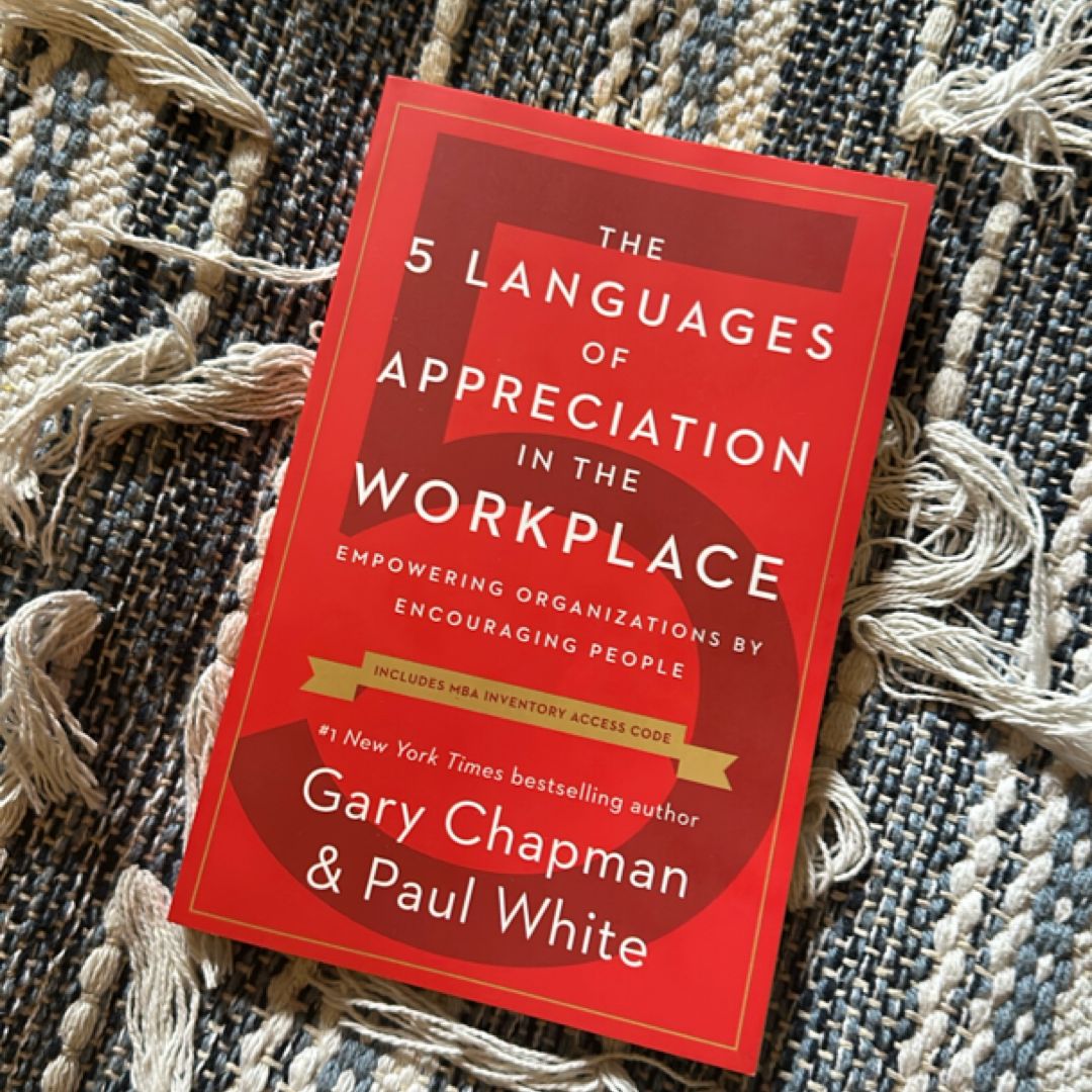 The 5 Languages of Appreciation in the Workplace