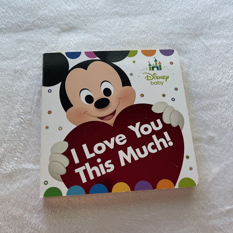 Disney Baby: I Love You This Much!