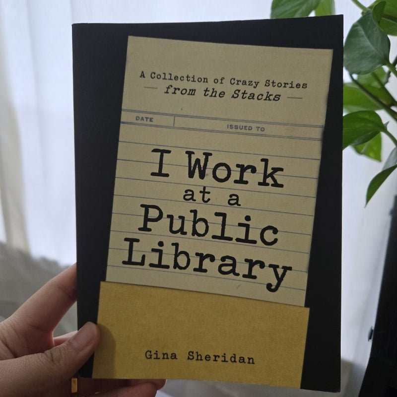 I Work at a Public Library